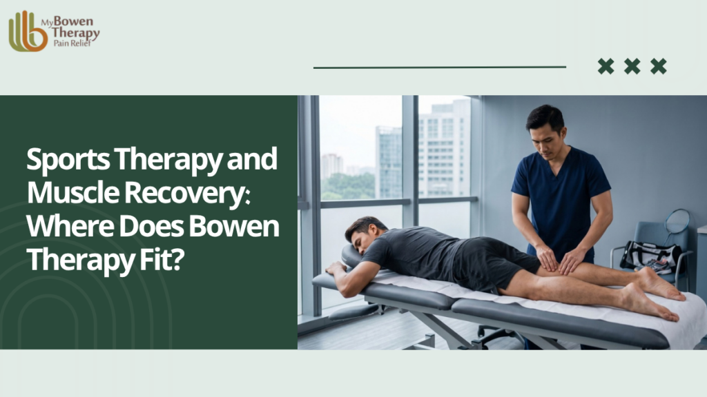 Sports Therapy and Muscle Recovery: Where Does Bowen Therapy Fit?