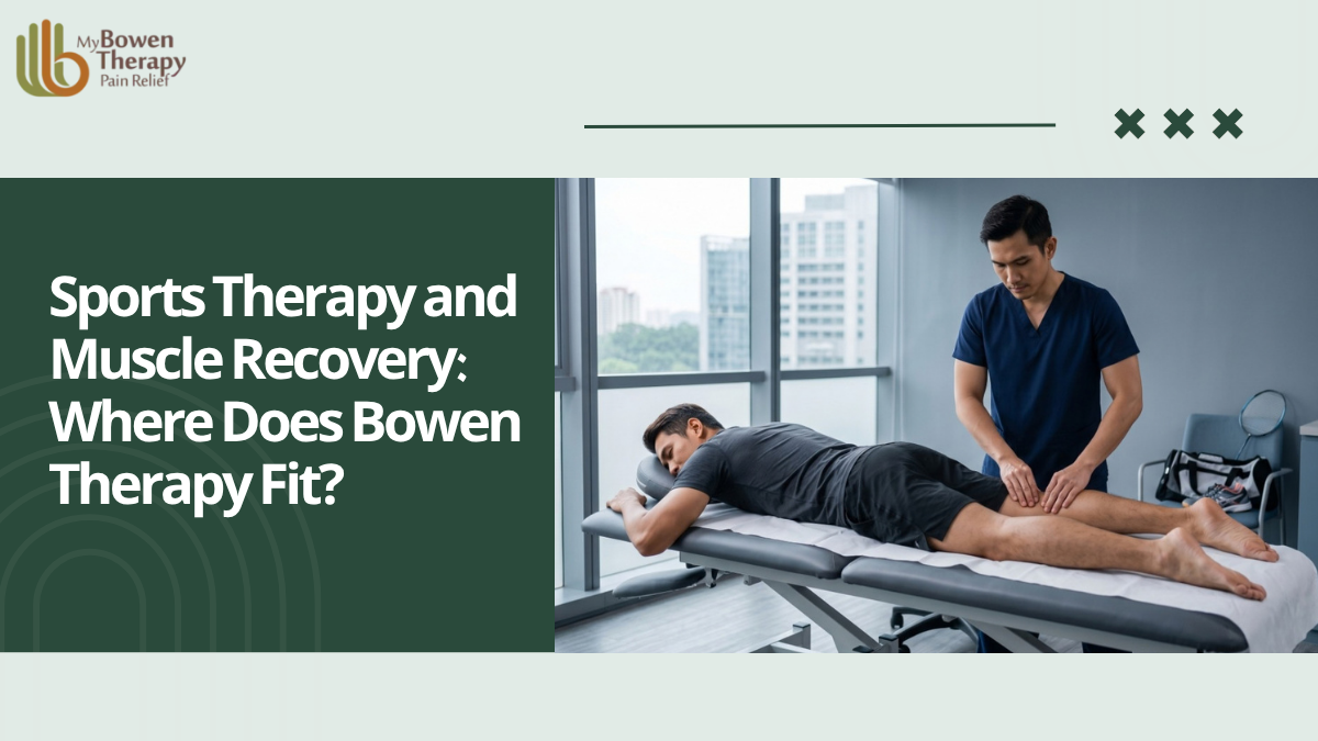 Sports Therapy and Muscle Recovery: Where Does Bowen Therapy Fit?