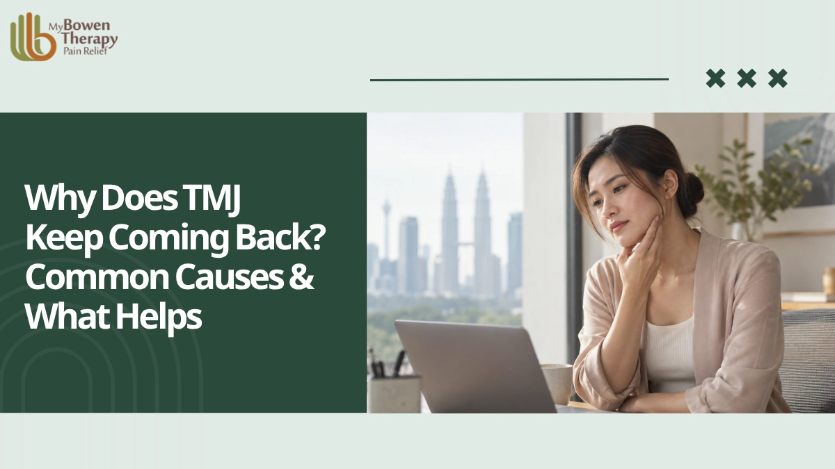 Why Does TMJ Keep Coming Back? Common Causes & What Helps